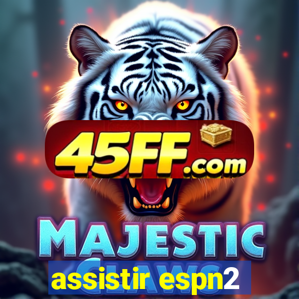 assistir espn2